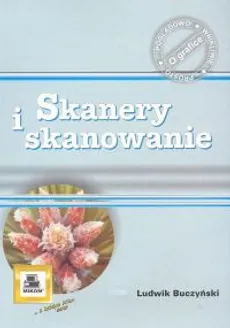 Skanery i skanowanie - Ludwik Buczyński