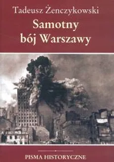 Samotny bój Warszawy - Outlet - Tadeusz Żenczykowski