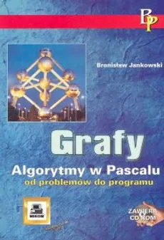 Grafy. Algorytmy w Pascalu - Bronisław Jankowski