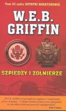 Szpiedzy i żołnierze - W.E.B. Griffin