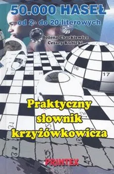 Praktyczny słownik krzyżówkowicza - Bożena Charkiewicz, Cezary Kubicki