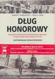 Dług honorowy/Faunt-Le-Roy i jego eskadra w Polsce - Fenn Ross S., Karolevitz Robert F.