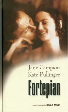 Fortepian - Kate Pullinger, Jane Campion