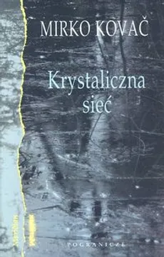 Krystaliczna sieć - Mirko Kovac