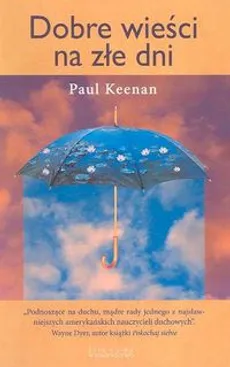 Dobre wieści na złe dni - Paul Keenan