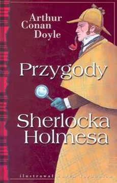 Przygody Sherlocka Holmesa - Doyle Arthur Conan