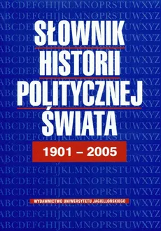 Słownik historii politycznej świata 1901-2005 - Outlet - Bożena Bankowicz, Marek Bankowicz, Antoni Dudek