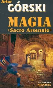 Magia Sacro Arsenale - Outlet - Artur Górski