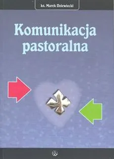 Komunikacja pastoralna - Marek Dziewiecki