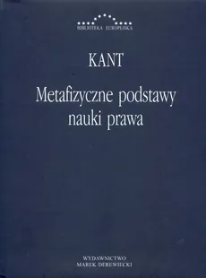 Metafizyczne podstawy nauki prawa - Immanuel Kant