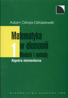 Matematyka w ekonomii Modele i metody - Adam Ostoja-Ostaszewski