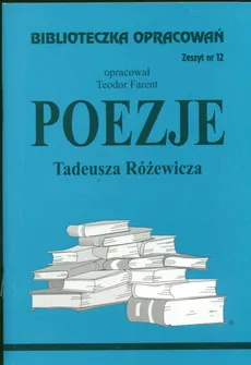 Biblioteczka Opracowań Poezje Tadeusza Różewicza - Teodor Farent
