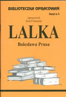 Biblioteczka Opracowań Lalka Bolesława Prusa - Józef Osmoła