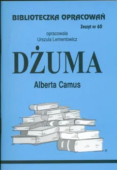 Biblioteczka Opracowań Dżuma Alberta Camusa - Urszula Lementowicz