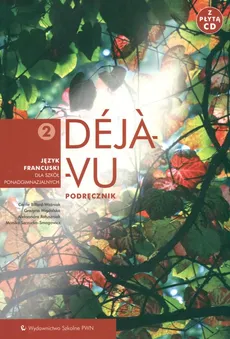 Déjà-vu 2 Podręcznik z płytą CD Język francuski - Grażyna Migdalska