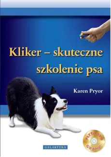 Kliker skuteczne szkolenie psa + CD - Karen Pryor