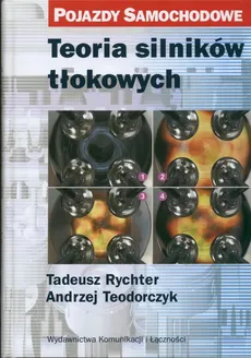 Teoria silników tłokowych - Tadeusz Rychter, Andrzej Teodorczyk