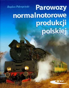 Parowozy normalnotorowe produkcji polskiej - Outlet - Bogdan Pokropiński