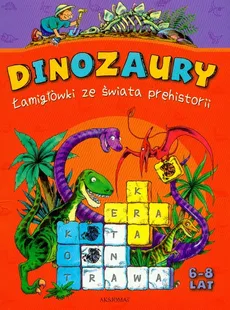 Dinozaury Łamigłówki ze świata prehistorii - Mirosław Mańko