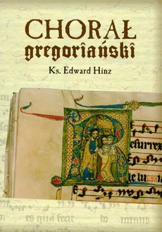 Chorał gregoriański - Edward Hinz