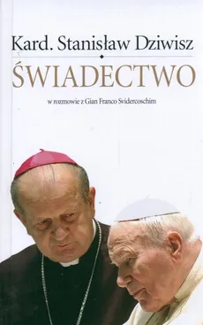Świadectwo - Stanisław Dziwisz