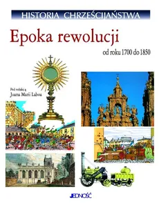 Historia chrześcijaństwa epoka rewolucji od roku 1700 do 1850 - Outlet