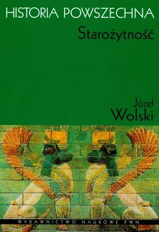 Historia powszechna Starożytność - Outlet - Józef Wolski