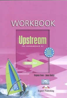 Upstream Pre-Intermediate B1 Workbook - Virginia Evans, Jenny Dooley
