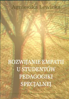 Rozwijanie empatii u studentów pedagogiki specjalnej - Outlet - Agnieszka Lewicka