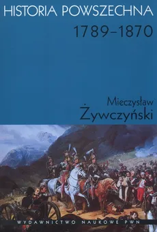 Historia powszechna 1789 - 1870 - Outlet - Mieczysław Żywczyński