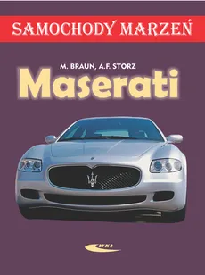 Maserati Samochody marzeń - Matthias Braun, Alexander Storz