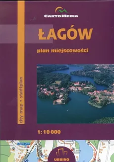 Łagów Plan miejscowości 1:10 000