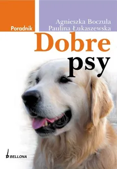 Dobre psy - Paulina Łukaszewska, Agnieszka Boczula