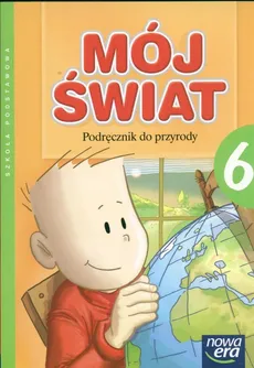 Mój świat 6 Podręcznik do przyrody - Outlet - Danuta Kamińska, Wiesława Niedzielska, Maria Pawula, Ewa Tuz