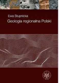 Geologia regionalna Polski - Outlet - Ewa Stupnicka