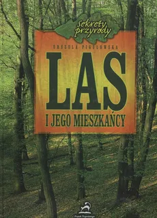 Las i jego mieszkańcy - Urszula Pigułowska