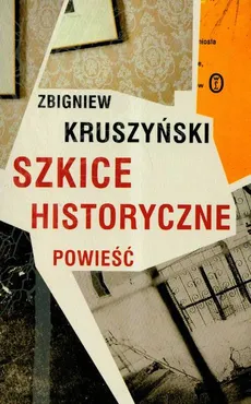 Szkice historyczne powieść - Zbigniew Kruszyński