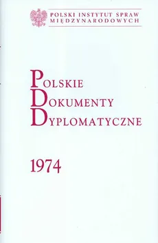 Polskie Dokumenty Dyplomatyczne 1974 - Outlet