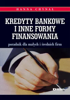 Kredyty bankowe i inne formy finansowania - Outlet - Hanna Chynał