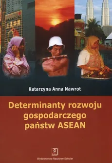 Determinanty rozwoju gospodarczego państw ASEA - Outlet - Katarzyna Nawrot