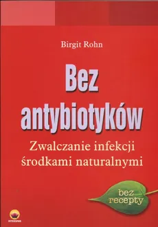 Bez antybiotyków - Birgit Frohn