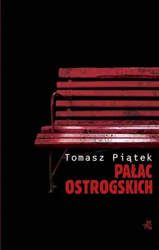Pałac Ostrogskich - Tomasz Piątek