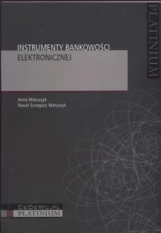 Instrumenty bankowości elektronicznej - Outlet - Anna Matuszyk, Paweł Matuszyk