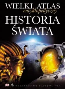 Wielki atlas encyklopedyczny historia świata