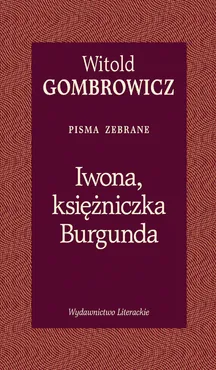 Iwona księżniczka Burgunda - Witold Gombrowicz