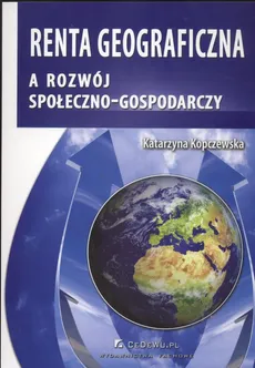 Renta geograficzna a rozwój społeczno - gospodarczy - Outlet - Katarzyna Kopczewska
