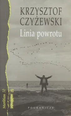 Linia powrotu - Krzysztof Czyżewski