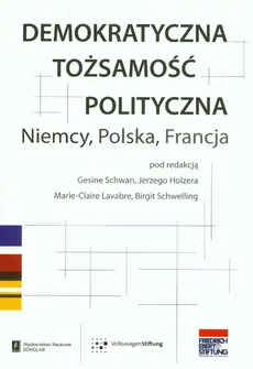 Demokratyczna tożsamość polityczna Niemcy Polska Francja - Outlet
