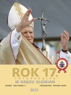 Rok 17 Fotokronika. W kręgu Słowian - Jan Paweł II