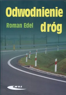 Odwodnienie dróg - Roman Edel